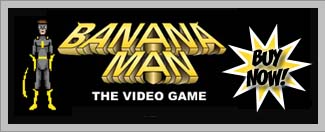 Banana Man the Video Game